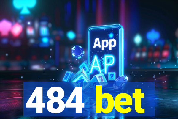 484 bet